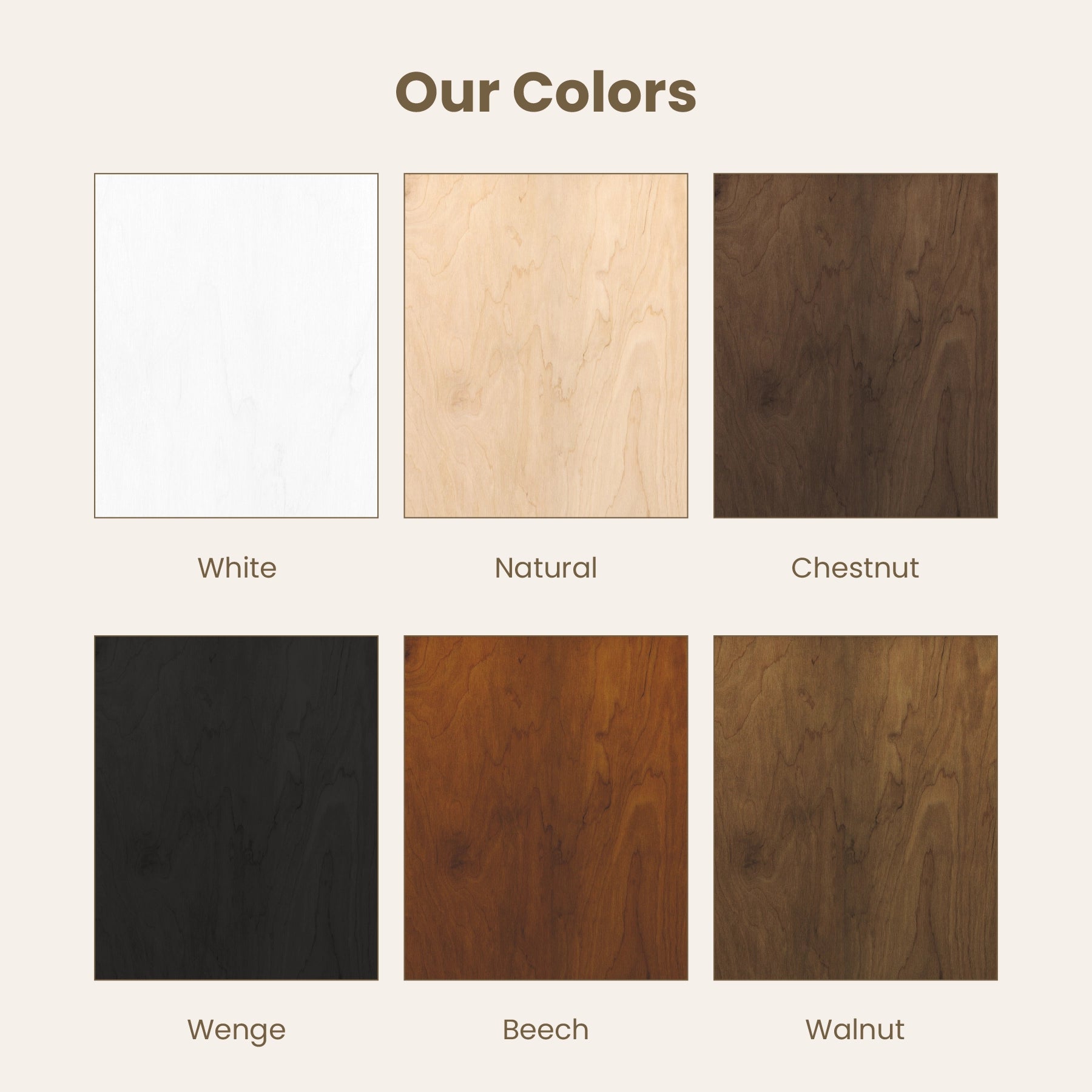 Color swatches labeled 'White', 'Natural', 'Chestnut', 'Wenge', 'Beech', and 'Walnut' on a beige background.